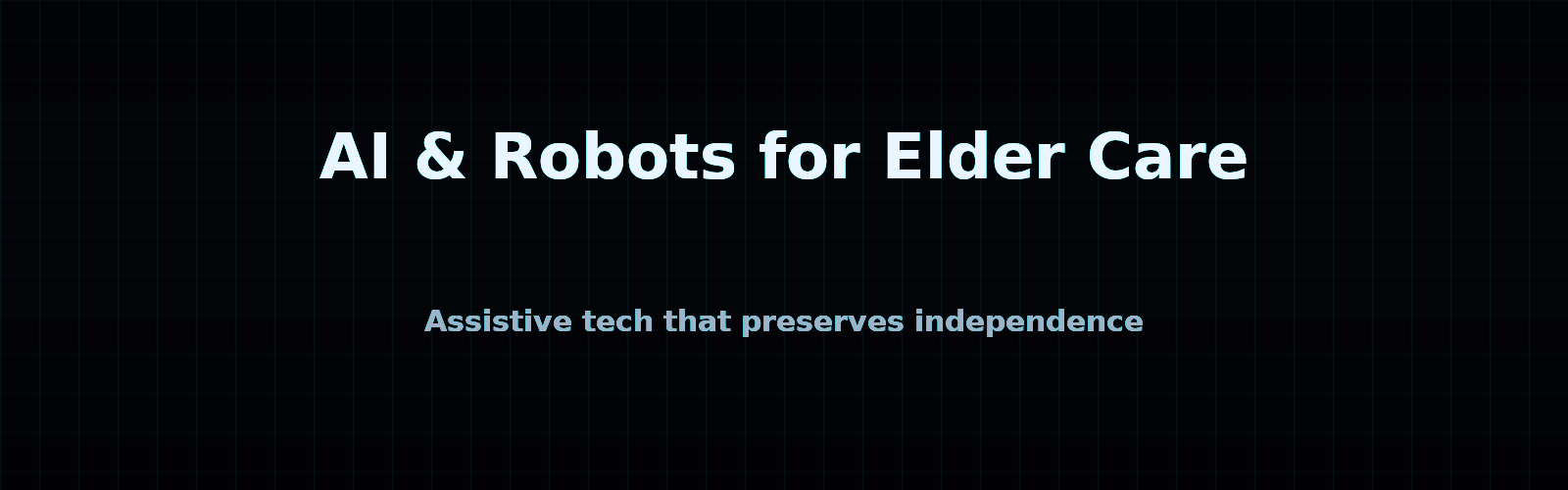 AI & Robots for Elder Care banner